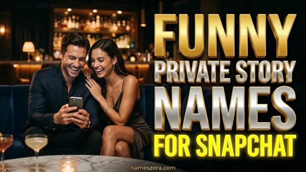 Funny Private Story Names for Snapchat